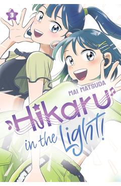 Hikaru in the Light! (Volume 3) - Mai Matsuda