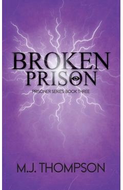 Coperta cărții 'Broken Prison: Book Three - Mary Jo Thompson'