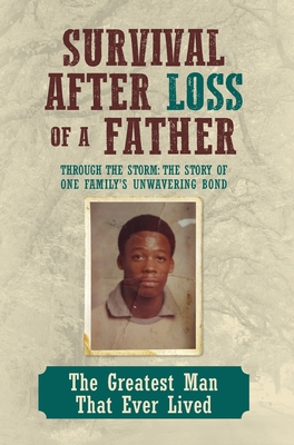 Survival After Loss of a Father - Leeronce Larry Williams