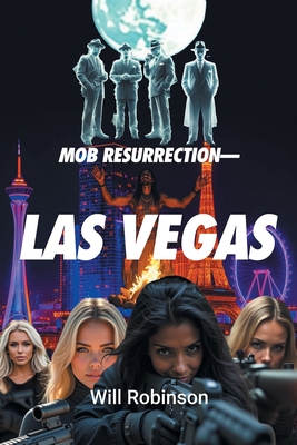 Mob Resurrection-Las Vegas - Will Robinson