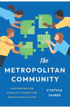 Coperta cărții 'The Metropolitan Community: Partnering for Equality Across the Educational Divide - Cynthia Taines'