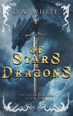 Of Stars & Dragons - D. A. White