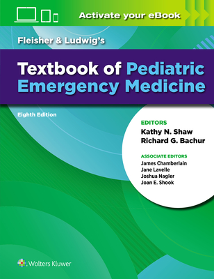 Fleisher & Ludwig's Textbook of Pediatric Emergency Medicine - James Chamberlain