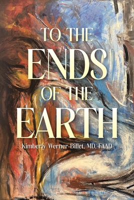 To the Ends of the Earth - Kimberly Werner Billet Faad