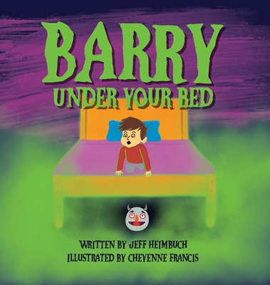 Barry Under Your Bed - Jeff Heimbuch