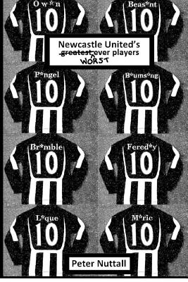 Newcastle United's Worst Ever Players - Peter Nuttall