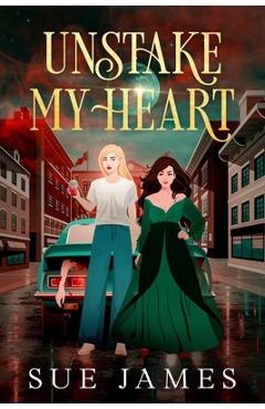 Coperta cărții 'Unstake My Heart - Sue James'