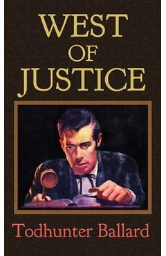 Poza produsului West of Justice - Todhunter Ballard