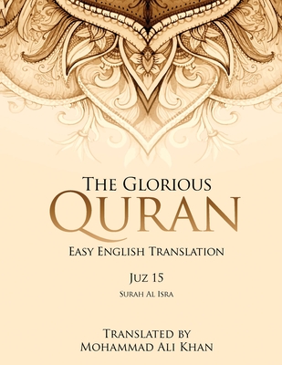 The Glorious Quran: Easy English Translation Juzz 15 - Mohammad Ali Khan