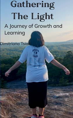 Gathering The Light - Dimitriana Tsiali