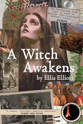 A Witch Awakens: A Fire Circle Mystery - Ellis Elliott