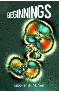 Coperta cărții 'Beginnings - Bill Mcneill'