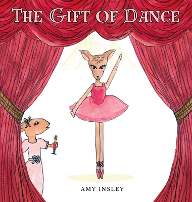 The Gift of Dance - Amy Insley