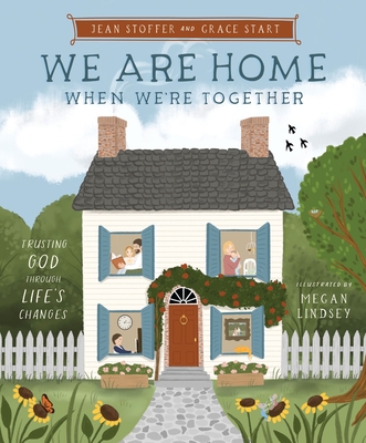 Coperta cărții 'We Are Home When We're Together: Trusting God Through Life's Changes - Jean Stoffer'