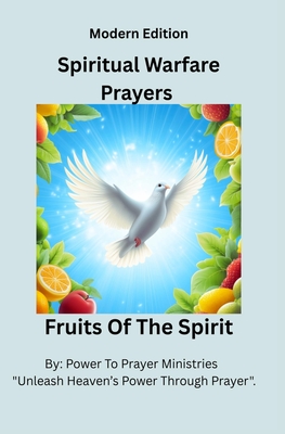 Spiritual Warfare Prayers Book - Christian Bible Based: Modern Edition For Women And Men To Overcome Anxiety, Spiritual Attacks, And Loneliness - Devo -