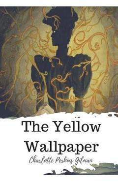 The Yellow Wallpaper