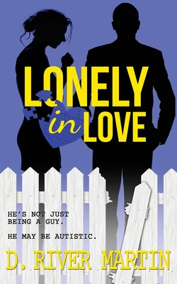 Lonely In Love - D. River Martin