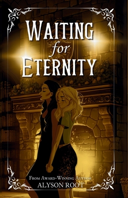 Waiting for Eternity - Alyson Root