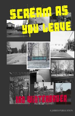 Scream as You Leave - Ian Winterbauer