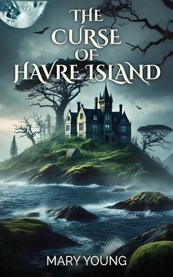 The Curse Of Havre Island - Mary Young