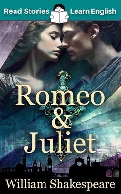 Romeo and Juliet: CEFR level A1+ (ELT Graded Reader) - Karen Kovacs