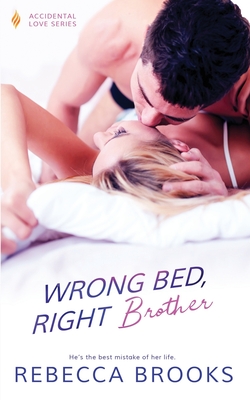 Wrong Bed, Right Brother - Rebecca Brooks