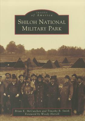 Coperta cărții 'Shiloh National Military Park - Brian K. Mccutchen'