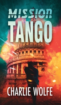 Mission Tango - Charlie Wolfe