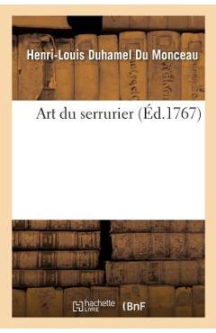 Coperta cărții 'Art Du Serrurier - Henri-louis Duhamel Du Monceau'