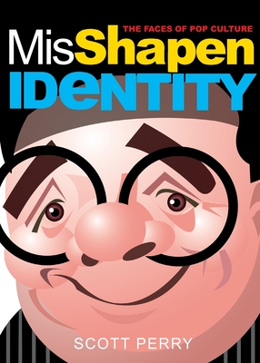 Misshapen Identity - Scott Perry