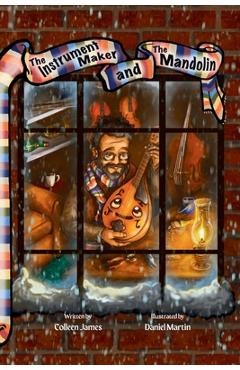 Coperta cărții 'The Instrument Maker and the Mandolin - Colleen James'