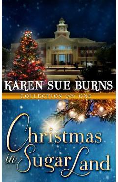 Coperta cărții 'Christmas in Sugar Land: Collection One - Karen Sue Burns'