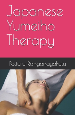 Japanese Yumeiho Therapy - Potturu Ranganayakulu