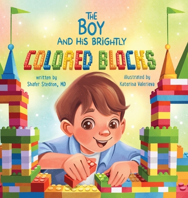 The Boy and His Brightly Colored Blocks - Shafer Stedron