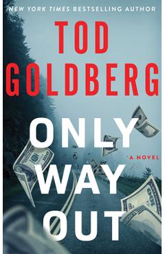 Poza produsului Only Way Out - Tod Goldberg
