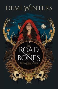 The Road of Bones: The Ashen Series, Book One - Demi Winters