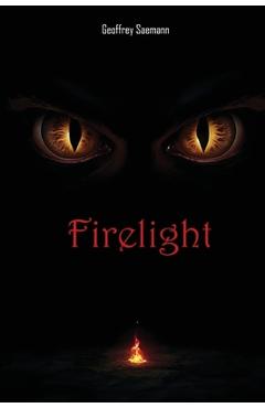 Coperta cărții 'Firelight - Geoffrey Saemann'