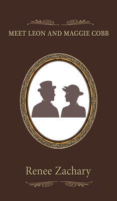 Meet Leon and Maggie Cobb - Renee Zachary