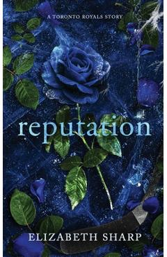 Coperta cărții 'Reputation: A Toronto Royals Story - Elizabeth Sharp'