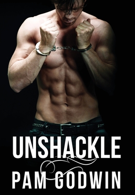 Unshackle - Pam Godwin