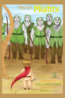 Tiny But Mighty - Tara Lynn Townes