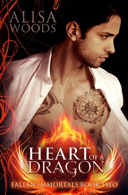 Heart of a Dragon (Fallen Immortals 2) - Alisa Woods