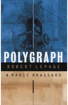 Coperta cărții 'Polygraph - Robert Lepage'