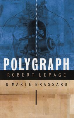 Polygraph - Robert Lepage