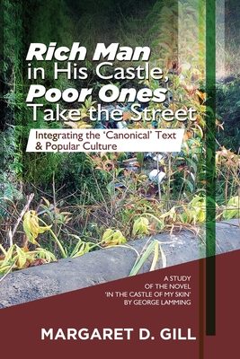 Rich Man in His Castle, Poor Ones Take the Street: Integrating the 'Canonical' Text and Popular Culture - A study on the novel, In the Castle of My Sk - Margaret D. Gill
