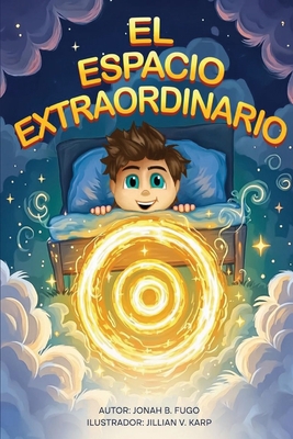 El Espacio Extraordinario - Jonah B. Fugo