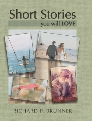 Short Stories You Will Love - Richard P. Brunner