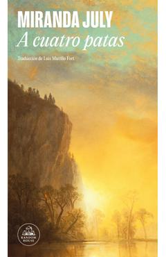 Poza produsului A Cuatro Patas / All Fours - Miranda July
