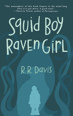 Squid Boy Raven Girl - Robert R. Davis
