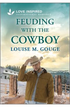 Coperta cărții 'Feuding with the Cowboy: An Uplifting Inspirational Romance - Louise M. Gouge'